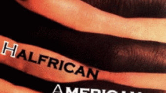 Halfrican-American: Life Isn’t Always Black and White